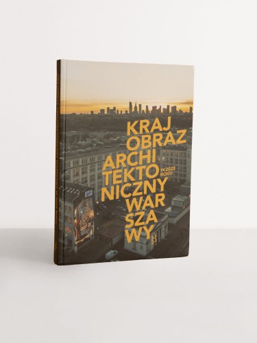 Zdjęcie nr 2- Krajobraz architektoniczny Warszawy w 2022 roku.jpg
